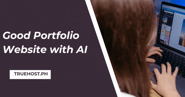 Shows the a woman building a websitte in the background and the truehost philippines link and the title, good portfolio website