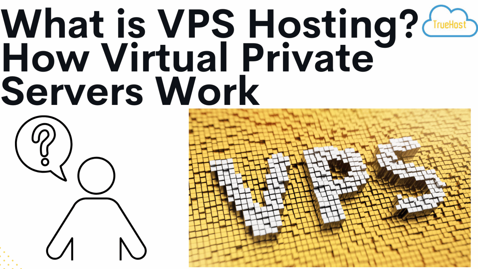 What Is VPS Hosting? How Virtual Private Servers Work In Simple Terms