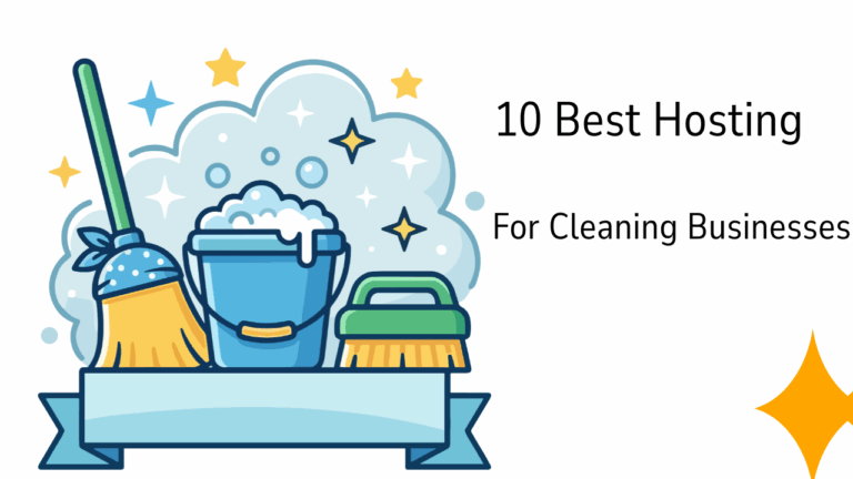 10 Best Hosting Platforms for Cleaning Business Websites