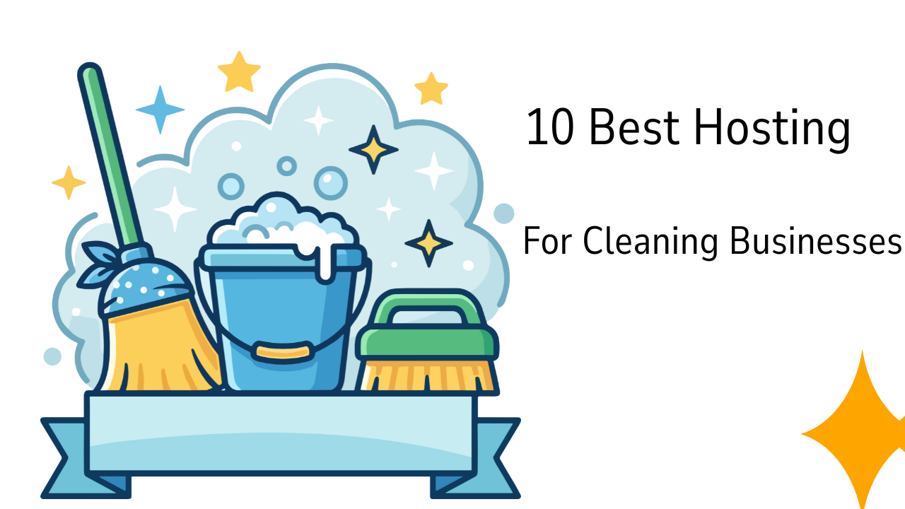 10 Best Hosting Platforms for Cleaning Business Websites