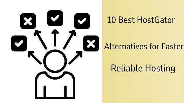 10 Best HostGator Alternatives for Faster, More Reliable Hosting in 2026