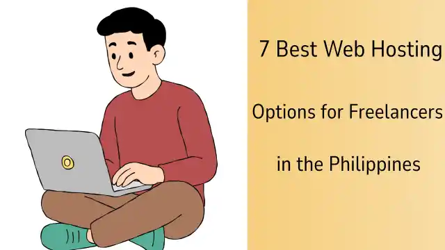 7 Best Web Hosting Options for Freelancers in the Philippines