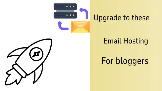 Upgrade to these Email hosting for bloggers to look professional