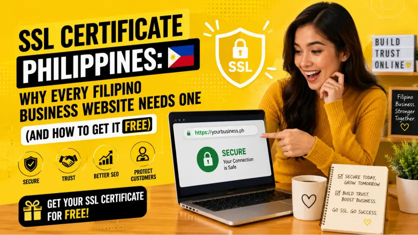 SSL Certificate Philippines: Why Every Filipino Business Website Needs One (And How to Get It Free)